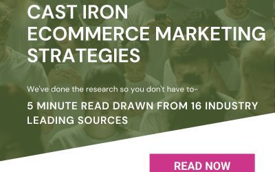 Cast Iron Ecommerce Marketing Strategies